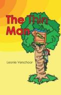 The Thin Man di Leonie Verschoor edito da Publishamerica