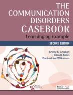 The Communication Disorders Casebook edito da Plural Publishing Inc