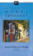 Journal of Moral Theology, Volume 11, Issue 2 edito da Pickwick Publications