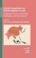 Critical Perspectives on Global Englishes in Asia edito da Multilingual Matters