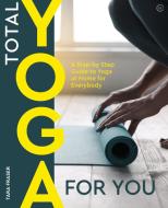 Total Yoga for You di Tara Fraser edito da Watkins Media