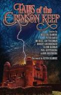 Tales of the Crimson Keep di Robert Greenberger, Russ Colchamiro, Peter David edito da Crazy 8 Press