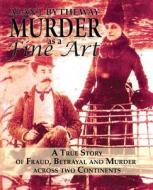 Murder As A Fine Art di Alan J. Bytheway edito da The Choir Press