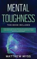 Mental Toughness di Matthew Myss edito da TONS OF TOMES LTD