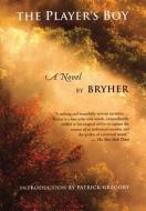 The Player's Boy di Bryher, Patrick Gregory edito da Paris