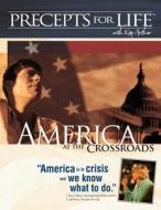 Precepts for Life Study Companion: America at the Crossroads (Ezekiel 14 and 22) di Kay Arthur edito da Precept Minstries International