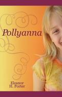 Pollyanna di Eleanor H. Porter edito da Cricket House Books, LLC