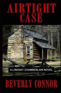 Airtight Case: A Lindsay Chamberlain Novel di Beverly Connor edito da Quick Brown Fox Publishers