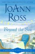 Beyond the Sea di JoAnn Ross edito da Castlelough Publishing, LLC