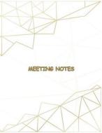 Meeting Notes: Taking Minutes of Meetings Notes Includes Attendees, Action Items, Meeting Notes di Ernest Sullivan edito da Createspace Independent Publishing Platform