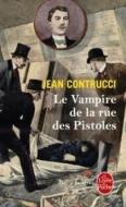 Le Vampire de la Rue Des Pistoles di Jean Contrucci edito da LIVRE DE POCHE