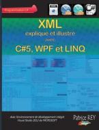 XML avec C#5, WPF et LINQ di Patrice Rey edito da Books on Demand