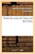Traite Des Actes De L'etat Civil di COFFINIERES-A S G edito da Hachette Livre - BNF