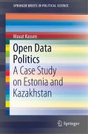 Open Data Politics di Maxat Kassen edito da Springer-Verlag GmbH