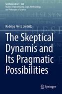 The Skeptical Dynamis and Its Pragmatic Possibilities di Rodrigo Pinto de Brito edito da Springer International Publishing