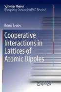 Cooperative Interactions in Lattices of Atomic Dipoles di Robert Bettles edito da Springer International Publishing