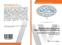 Marketingkonzept einer Weiterbildungsveranstaltung di Sara Wassermann edito da AV Akademikerverlag