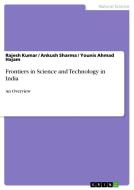 Frontiers in Science and Technology in India di Rajesh Kumar, Ankush Sharma, Younis Ahmad Hajam edito da GRIN Verlag
