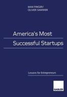 America's Most Successful Startups di Max Finger, Oliver Samwer edito da Gabler