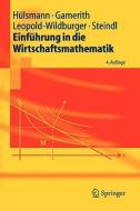 Einfuhrung in Die Wirtschaftsmathematik di Jochen H]lsmann, Wolf Gamerith, Ulrike Leopold-Wildburger edito da Springer