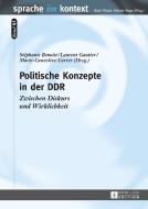 Politische Konzepte in der DDR edito da Lang, Peter GmbH