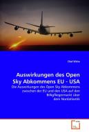 Auswirkungen des Open Sky Abkommens EU - USA di Olaf Witte edito da VDM Verlag Dr. Müller e.K.