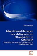 Migrationserfahrungen von philippinischen Pflegekräften in Österreich di Barbara Marschnig edito da VDM Verlag