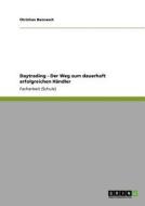 Daytrading - Der Weg zum dauerhaft erfolgreichen Händler di Christian Bannasch edito da GRIN Publishing