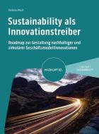 Sustainability als Innovationstreiber di Helena Most edito da Haufe Lexware GmbH