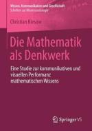 Die Mathematik als Denkwerk di Christian Kiesow edito da Springer Fachmedien Wiesbaden