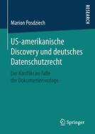 US-amerikanische Discovery und deutsches Datenschutzrecht di Marion Posdziech edito da Gabler, Betriebswirt.-Vlg
