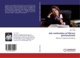 Job motivation of library professionals di Amit Verma, Sadaf Fatma edito da LAP Lambert Academic Publishing