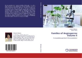 Families of Angiosperms Volume II di Minakshi Mahajan, Sumia Fatima edito da LAP Lambert Academic Publishing