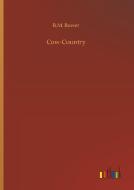 Cow-Country di B. M. Bower edito da Outlook Verlag