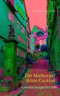 Der Marburger Krimi-Cocktail di Rainer Güllich edito da Books on Demand