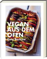 Vegan aus dem Ofen di Beskow Katy edito da Ars Vivendi