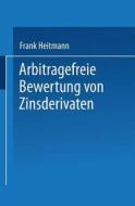 Arbitragefreie Bewertung von Zinsderivaten edito da Deutscher Universitätsverlag