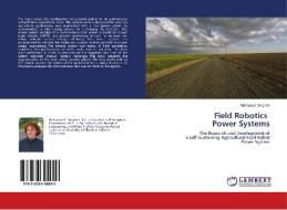 Field Robotics Power Systems di Nathanael Gingrich edito da LAP Lambert Academic Publishing