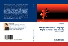 Europeanization of Language Rights in Russia and Ukraine di Iryna Ulasiuk edito da LAP Lambert Acad. Publ.