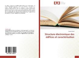 Structure électronique des édifices et caractérisation di Sameh Ayadi edito da Editions universitaires europeennes EUE
