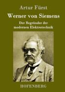Werner von Siemens di Artur Fürst edito da Hofenberg