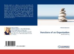 Functions of an Organization di Victoria Korotcova edito da LAP Lambert Acad. Publ.