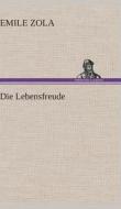Die Lebensfreude di Emile Zola edito da TREDITION CLASSICS