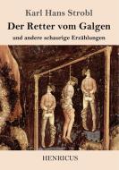 Der Retter vom Galgen di Karl Hans Strobl edito da Henricus