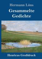 Gesammelte Gedichte (Großdruck) di Hermann Löns edito da Henricus