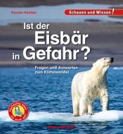 Ist der Eisbär in Gefahr? di Karolin Küntzel edito da Hase und Igel Verlag GmbH