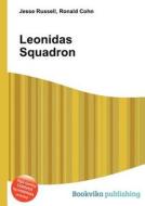 Leonidas Squadron di Jesse Russell, Ronald Cohn edito da Book on Demand Ltd.