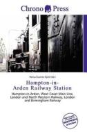 Hampton-in-arden Railway Station edito da Betascript Publishing