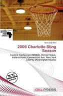 2006 Charlotte Sting Season edito da Cred Press