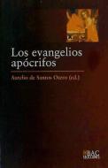 Los evangelios apócrifos di Anónimo edito da Biblioteca Autores Cristianos